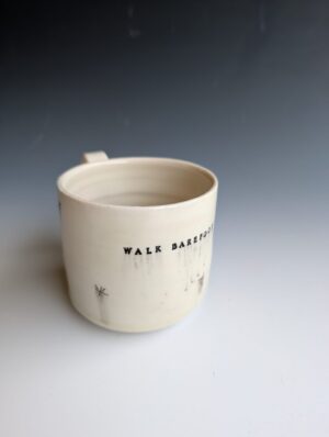 "Walk Barefoot" Mug